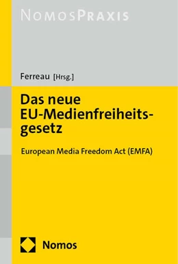 Abbildung von Ferreau | Das neue EU-Medienfreiheitsgesetz | 1. Auflage | 2024 | beck-shop.de