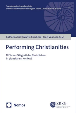 Abbildung von Karl / Kirschner | Performing Christianities | 1. Auflage | 2024 | beck-shop.de