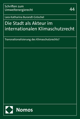 Abbildung von Burandt-Gröschel | Die Stadt als Akteur im internationalen Klimaschutzrecht | 1. Auflage | 2024 | beck-shop.de