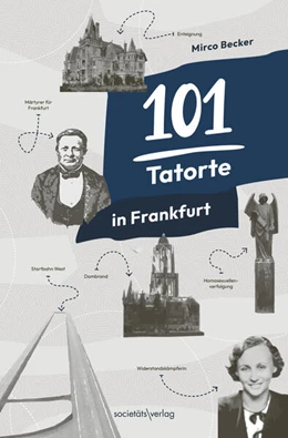 Abbildung von Becker | 101 Tatorte in Frankfurt | 1. Auflage | 2025 | beck-shop.de