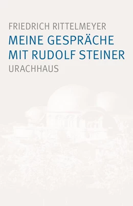 Abbildung von Rittelmeyer | Meine Gespräche mit Rudolf Steiner | 1. Auflage | 2024 | beck-shop.de