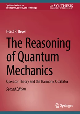 Abbildung von Beyer | The Reasoning of Quantum Mechanics | 2. Auflage | 2024 | beck-shop.de