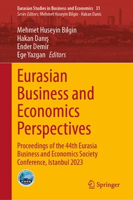 Abbildung von Bilgin / Danis | Eurasian Business and Economics Perspectives | 1. Auflage | 2024 | beck-shop.de