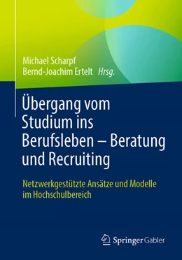 Abbildung von Scharpf / Ertelt | Übergang vom Studium ins Berufsleben - Beratung und Recruiting | 1. Auflage | 2024 | beck-shop.de