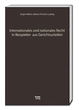 Abbildung von Bellers / Porsche-Ludwig | Internationales und nationales Recht in Beispielen aus Gerichtsurteilen | 1. Auflage | 2021 | beck-shop.de