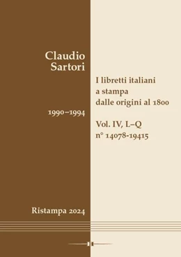 Abbildung von Sartori | I libretti italiani a stampa dalle origini al 1800. Catalogo analitico con 16 indici | 1. Auflage | 2024 | beck-shop.de