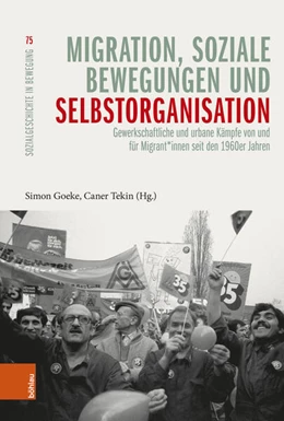 Abbildung von Goeke / Tekin | Migration, soziale Bewegungen und Selbstorganisation | 1. Auflage | 2025 | beck-shop.de