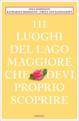 Abbildung von Hohmann | 111 Luoghi del Lago Maggiore che devi proprio scoprire | 1. Auflage | 2024 | beck-shop.de