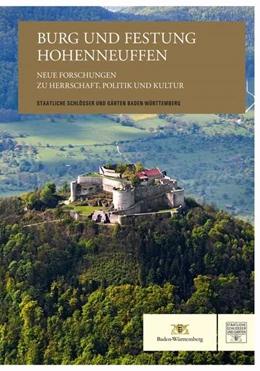 Abbildung von Staatliche Schlösser und Gärten Baden-Württemberg und Peter Rückert / Hahn | Burg und Festung Hohenneuffen - Neue Forschungen zu Herrschaft, Politik und Kultur | 1. Auflage | 2024 | beck-shop.de