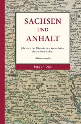 Abbildung von Kommission / Landesamt für Denkmalpflege und Archäologie Sachsen-Anhalt | Sachsen und Anhalt | 1. Auflage | 2025 | beck-shop.de