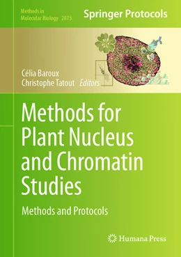 Abbildung von Baroux / Tatout | Methods for Plant Nucleus and Chromatin Studies | 1. Auflage | 2024 | beck-shop.de