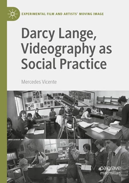 Abbildung von Vicente | Darcy Lange, Videography as Social Practice | 1. Auflage | 2024 | beck-shop.de