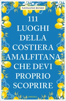 Abbildung von Russo | 111 luoghi della Costiera Amalfitana che devi proprio scoprire | 1. Auflage | 2025 | beck-shop.de