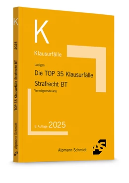 Abbildung von Ladiges | Die TOP 35 Klausurfälle Strafrecht BT | 8. Auflage | 2025 | beck-shop.de