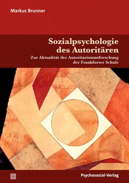 Abbildung von Brunner | Sozialpsychologie des Autoritären | 1. Auflage | 2025 | beck-shop.de