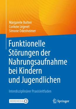 Abbildung von Bolten / Légeret | Funktionelle Störungen der Nahrungsaufnahme bei Kindern und Jugendlichen | 1. Auflage | 2024 | beck-shop.de