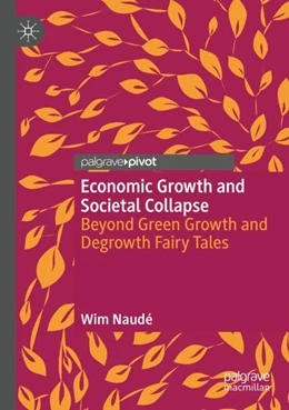 Abbildung von Naudé | Economic Growth and Societal Collapse | 1. Auflage | 2024 | beck-shop.de