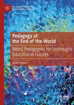 Abbildung von beier | Pedagogy at the End of the World | 1. Auflage | 2024 | beck-shop.de