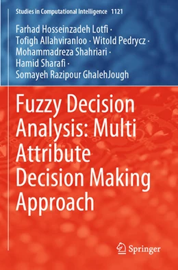 Abbildung von Hosseinzadeh Lotfi / Allahviranloo | Fuzzy Decision Analysis: Multi Attribute Decision Making Approach | 1. Auflage | 2024 | 1121 | beck-shop.de