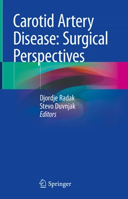 Abbildung von Radak / Duvnjak | Carotid Artery Disease: Surgical Perspectives | 1. Auflage | 2025 | beck-shop.de