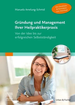 Abbildung von Amelung-Schmid | Gründung und Management Ihrer Heilpraktikerpraxis (Mit Checklisten & Formularen zum Download) | 1. Auflage | 2025 | beck-shop.de