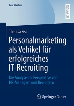 Abbildung von Fiss | Personalmarketing als Vehikel für erfolgreiches IT-Recruiting | 1. Auflage | 2025 | beck-shop.de