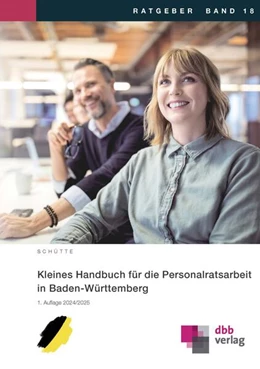 Abbildung von Schütte | Kleines Handbuch für die Personalratsarbeit in Baden-Württemberg | 1. Auflage | 2024 | 18 | beck-shop.de