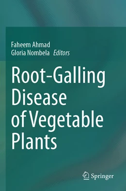 Abbildung von Ahmad / Blázquez | Root-Galling Disease of Vegetable Plants | 1. Auflage | 2024 | beck-shop.de