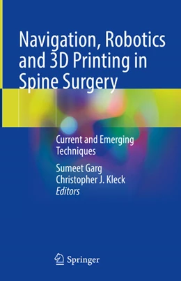 Abbildung von Garg / Kleck | Navigation, Robotics and 3D Printing in Spine Surgery | 1. Auflage | 2024 | beck-shop.de