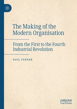 Abbildung von Turner | The Making of the Modern Organisation | 1. Auflage | 2024 | beck-shop.de