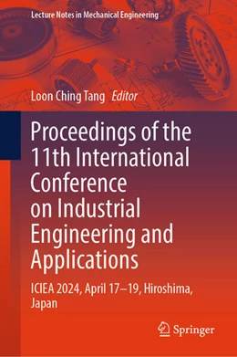 Abbildung von Tang | Proceedings of the 11th International Conference on Industrial Engineering and Applications | 1. Auflage | 2024 | beck-shop.de