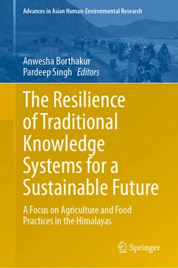 Abbildung von Borthakur / Singh | The Resilience of Traditional Knowledge Systems for a Sustainable Future | 1. Auflage | 2024 | beck-shop.de