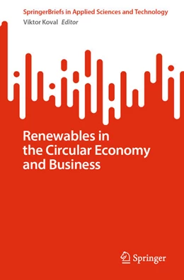 Abbildung von Koval | Renewables in the Circular Economy and Business | 1. Auflage | 2024 | beck-shop.de