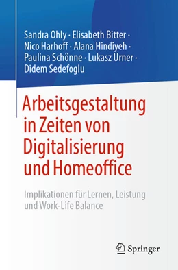 Abbildung von Ohly / Bitter | Arbeitsgestaltung in Zeiten von Digitalisierung und Homeoffice | 1. Auflage | 2024 | beck-shop.de