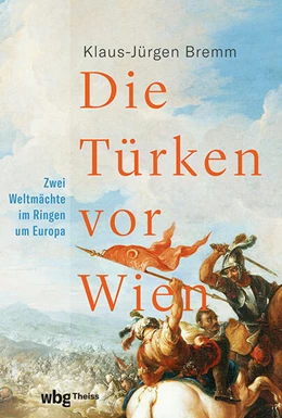 Abbildung von Bremm | Die Türken vor Wien | 1. Auflage | 2025 | beck-shop.de