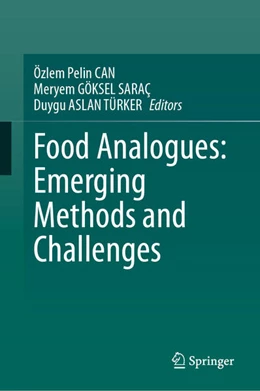 Abbildung von Can / Göksel Saraç | Food Analogues: Emerging Methods and Challenges | 1. Auflage | 2024 | beck-shop.de