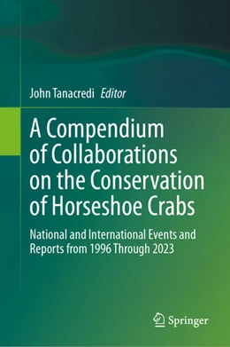 Abbildung von Tanacredi | A Compendium of Collaborations on the Conservation of Horseshoe Crabs | 1. Auflage | 2024 | beck-shop.de