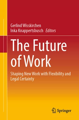 Abbildung von Knappertsbusch / Wisskirchen | The Future of Work | 1. Auflage | 2024 | beck-shop.de