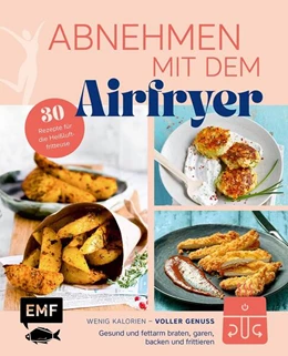 Abbildung von Edition Michael Fischer | Abnehmen mit dem Airfryer - 30 Rezepte für die Heißluftfritteuse | 1. Auflage | 2024 | beck-shop.de