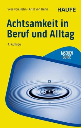 Abbildung von Hehn | Achtsamkeit in Beruf und Alltag | 4. Auflage | 2024 | beck-shop.de