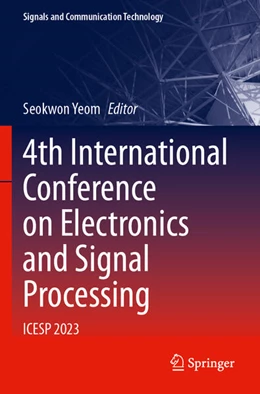 Abbildung von Yeom | 4th International Conference on Electronics and Signal Processing | 1. Auflage | 2024 | beck-shop.de