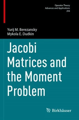 Abbildung von Berezansky / Dudkin | Jacobi Matrices and the Moment Problem | 1. Auflage | 2024 | beck-shop.de