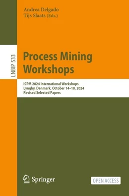 Abbildung von Delgado / Slaats | Process Mining Workshops | 1. Auflage | 2025 | 533 | beck-shop.de