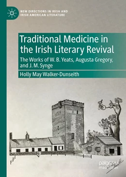 Abbildung von Walker-Dunseith | Traditional Medicine in the Irish Literary Revival | 1. Auflage | 2025 | beck-shop.de