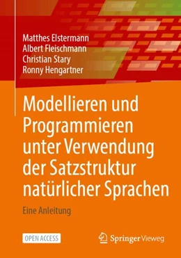 Abbildung von Elstermann / Fleischmann | Modellieren und Programmieren unter Verwendung der Satzstruktur natürlicher Sprachen | 1. Auflage | 2025 | beck-shop.de