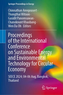 Abbildung von Areeprasert / Witoon | Proceedings of the International Conference on Sustainable Energy and Environmental Technology for Circular Economy | 1. Auflage | 2025 | beck-shop.de