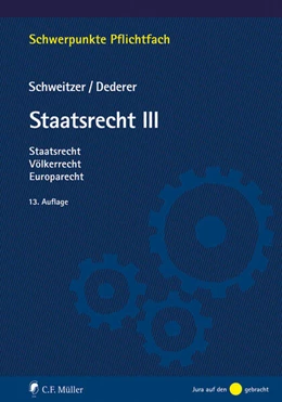 Abbildung von Dederer / Schweitzer | Staatsrecht III | 13. Auflage | 2024 | beck-shop.de