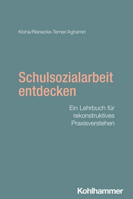 Abbildung von Kloha / Reinecke-Terner | Schulsozialarbeit entdecken | 1. Auflage | 2025 | beck-shop.de