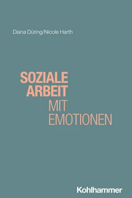 Abbildung von Düring / Harth | Soziale Arbeit mit Emotionen | 1. Auflage | 2025 | beck-shop.de