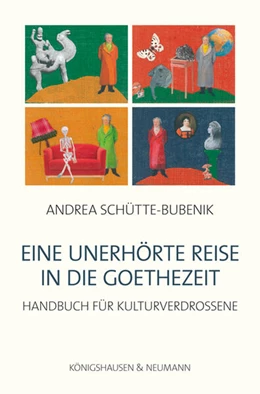 Abbildung von Schütte-Bubenik | Eine unerhörte Reise in die Goethezeit | 1. Auflage | 2024 | beck-shop.de